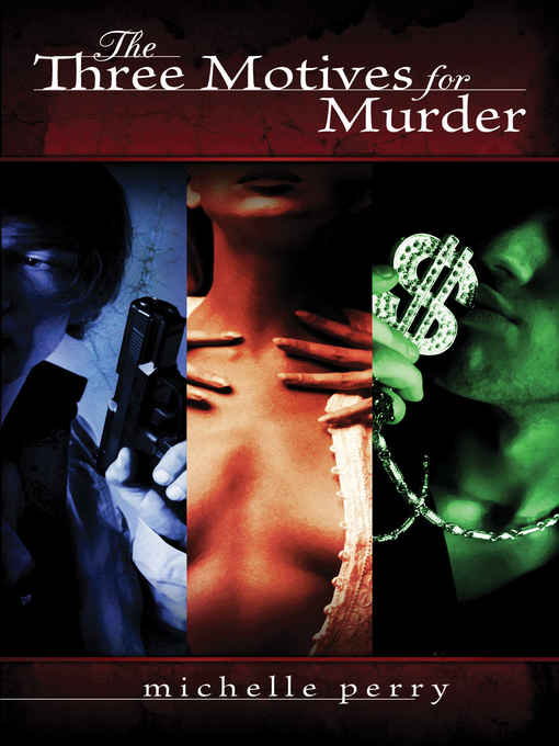 Title details for Three Motives for Murder by Michelle Perry - Available